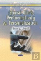 Social Work, Performativity & Personalization