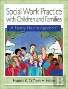 Social Work Practice With Children And Families
