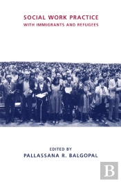 Social Work Practice With Immigrants And Refugees