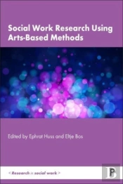 Social Work Research Using Arts-Based Methods