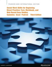 Social Work Skills For Beginning Direct Practice: Text, Workbook, And Interactive Web Based Case Studies