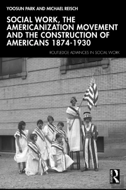 Bertrand.pt - Social Work, The Americanization Movement And The Construction Of Americans 1874â€“1930