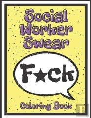 Social Worker Swear Coloring Book