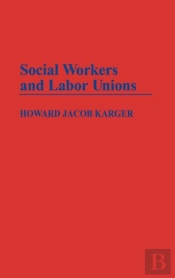 Social Workers And Labor Unions