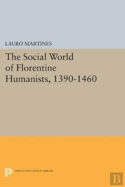 Bertrand.pt - Social World Of Florentine Humanists, 1390-1460