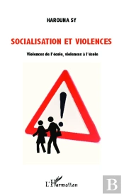 Socialisation Et Violences ; Violences De L'École, Violences À L'École