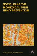 Socialising The Biomedical Turn In Hiv Prevention