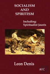 Socialism And Spiritism (Including