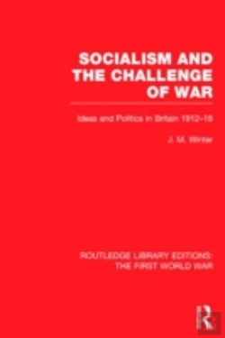 Bertrand.pt - Socialism And The Challenge Of War (Rle The First World War)