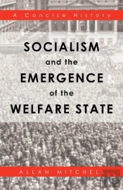 Socialism And The Emergence Of The Welfare State