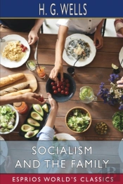 Socialism And The Family (Esprios Classics)