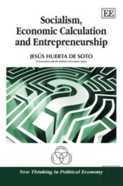 Socialism, Economic Calculation And Entrepreneurship