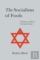 Socialism Of Fools (Part I)