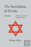 Socialism Of Fools Vol 1 - Revised 4th Edition