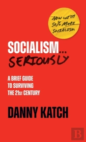 Socialism . . . Seriously