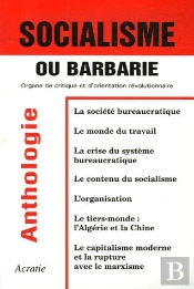 Socialisme Ou Barbarie ; Organe De Critique Et D'Orientation Révolutionnaire