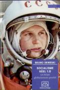 Socialisme Réel 1.0 : Un Bilan Globalement Positif