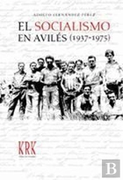 Socialismo En Avilés Durante El Franquismo (1937-1975), El