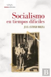 Socialismo En Tiempos Difíciles
