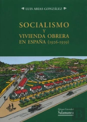 Socialismo Y Vivienda Obrera En España (1926-1939)