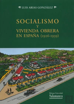 Bertrand.pt - Socialismo Y Vivienda Obrera En España (1926-1939)