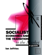 Socialist Economies And The Transition To The Market