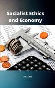 Socialist Ethics And Economy
