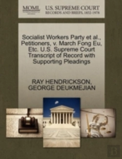 Bertrand.pt - Socialist Workers Party Et Al., Petitioners, V. March Fong Eu, Etc. U.S. Supreme Court Transcript Of Record With Supporting Pleadings