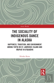 Sociality Of Indigenous Dance In Alaska