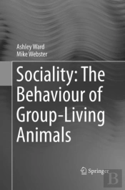 Sociality: The Behaviour Of Group-Living Animals
