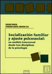 Socialización Familiar Y Ajuste Psicosocial: Un Análisis Transversal Desde Tres Disciplinas De La Ps