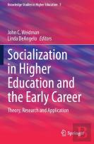 Socialization In Higher Education And The Early Career