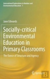Socially-Critical Environmental Education In Primary Classrooms