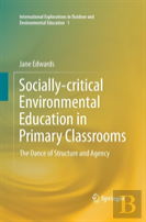 Socially-Critical Environmental Education In Primary Classrooms