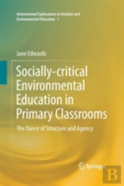 Socially-Critical Environmental Education In Primary Classrooms