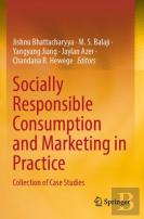 Socially Responsible Consumption And Marketing In Practice