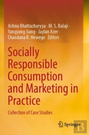 Socially Responsible Consumption And Marketing In Practice