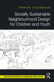 Socially Sustainable Neighbourhood Design For Children And Youth