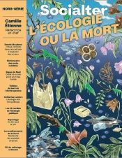 Socialter Hs N°12 - L'Écologie Ou La Mort - Decembre 2021