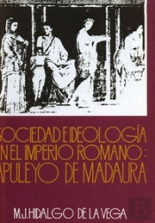 Sociedad E Ideolog¡A En El Imperio Romano: Apuleyo De Madaura