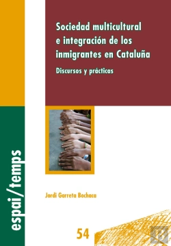 Bertrand.pt - Sociedad Multicultural E Integracion De Los Inmigrantes En Cataluña
