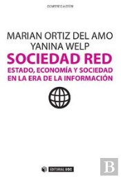 Sociedad Red. Estado, Economía Y Sociedad En La Era De La Información