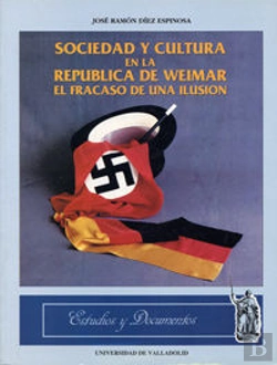 Bertrand.pt - Sociedad Y Cultura En La Republica De Weimar. El Fracaso De Una Ilusión