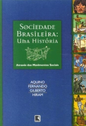 Sociedade Brasileira: Uma História Através dos Movimentos Sociais