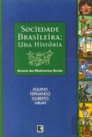 Sociedade Brasileira: Uma História Através dos Movimentos Sociais