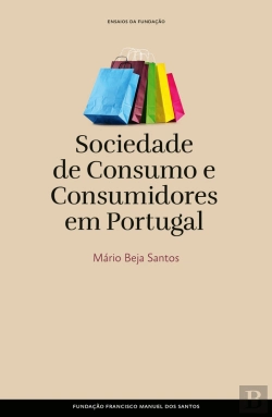 Bertrand.pt - Sociedade De Consumo E Consumidores Em Portugal