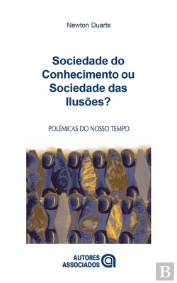 Bertrand.pt - Sociedade Do Conhecimento Ou Sociedade Das Ilusões?