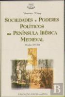 Sociedade e Poderes Políticos na Península Ibérica Medieval