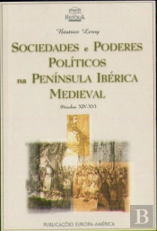 Sociedade e Poderes Políticos na Península Ibérica Medieval