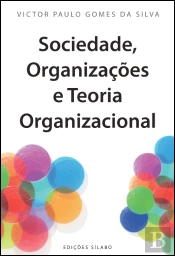Sociedade, Organizações e Teoria Organizacional